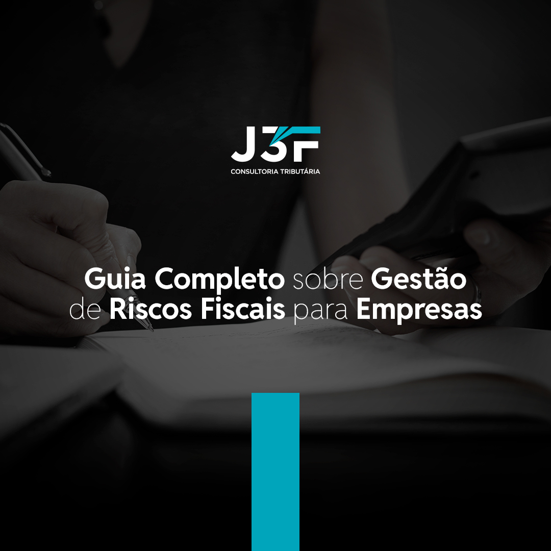 Guia Completo sobre Gestão de Riscos Fiscais para Empresas